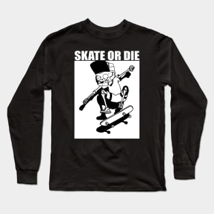 skate or die - black and white design Long Sleeve T-Shirt